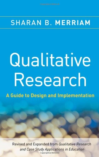 Qualitative Research: A Guide to Design and Implementation