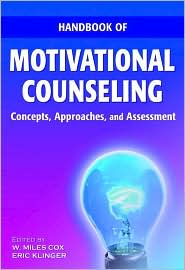 Handbook of Motivational Counseling: Concepts, Approaches, and Assessment