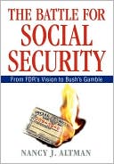The Battle for Social Security: From FDR's Vision To Bush's Gamble