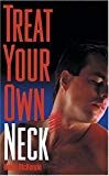 Treat Your Own Neck