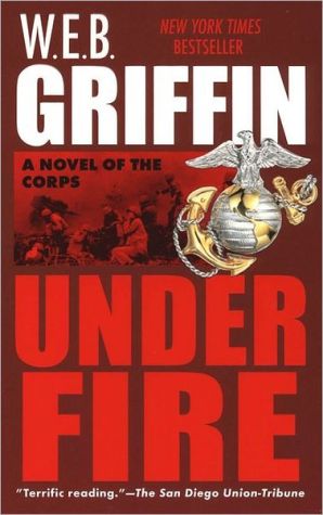 Under Fire: A Novel of the Corps