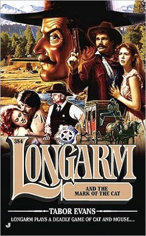Longarm 384: Lonagarm and the Mark of the Cat