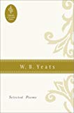 W. B. Yeats: Selected Poems