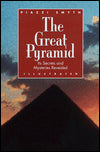 The Great Pyramid: Its Secrets and Mysteries Revealed
