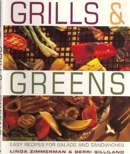 Grills & Greens: Recipes for Salads and Sandwiches