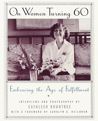 On Women Turning 60: Embracing the Age of Fulfillment