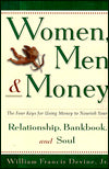 Women, Men, and Money: The Four Keys for Using Money to Nourish Your Relationship, Bankbook, and Soul