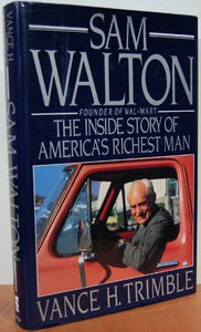 Sam Walton the Inside Story of Americas