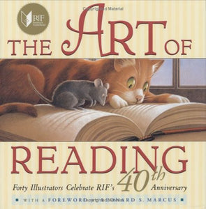 The Art of Reading: Forty Illustrators Celebrate RIF's 40th Anniversary