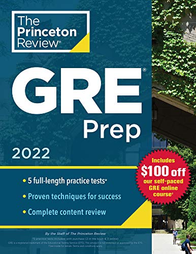 Princeton Review GRE Prep, 2022: 5 Practice Tests + Review & Techniques + Online Features (2022) (Graduate School Test Preparation)