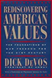 Rediscovering American Values: The Foundations of our Freedom for the 21st Century
