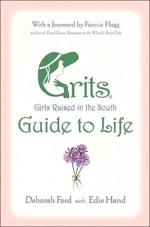 The GRITS (Girls Raised in the South) Guide to Life