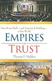 Empires of Trust: How Rome Built--and America Is Building--a New World