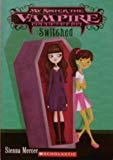 Switched (My Sister the Vampire #1)