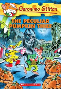 The Peculiar Pumpkin Thief (Geronimo Stilton, No. 42)