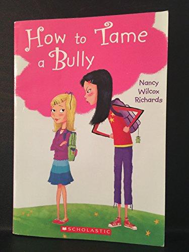 How to Tame a Bully