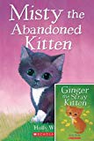 Ginger the Stray Kitten & Misty the Abandoned Kitten Set of 2 Paperback Books By Holly Webb- From the Animal Stories Collection!