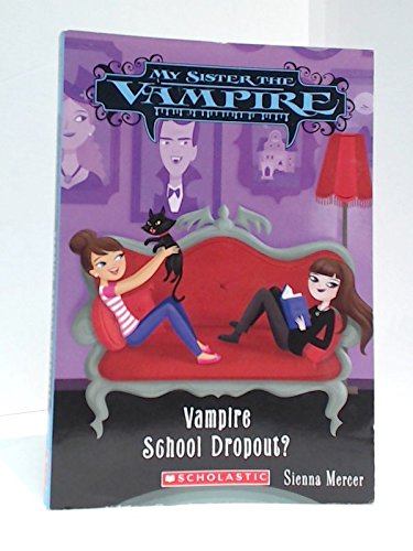 Vampire School Dropout? (My Sister the Vampire)