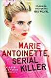 Marie Antoinette, Serial Killer