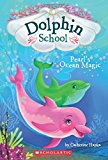 Pearl's Ocean Magic (Dolphin School #1) (1)