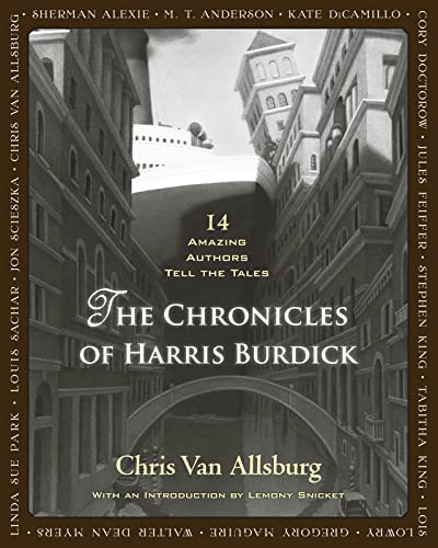 The Chronicles of Harris Burdick: Fourteen Amazing Authors Tell the Tales / With an Introduction by Lemony Snicket