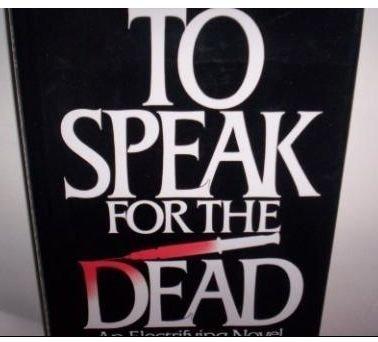 To Speak for the Dead