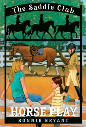 Horse Play (The Saddle Club #7)