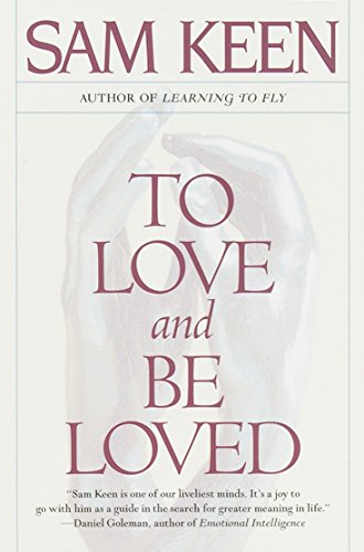 To Love and Be Loved