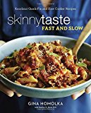 Skinnytaste Fast and Slow: Knockout Quick-Fix and Slow Cooker Recipes: A Cookbook
