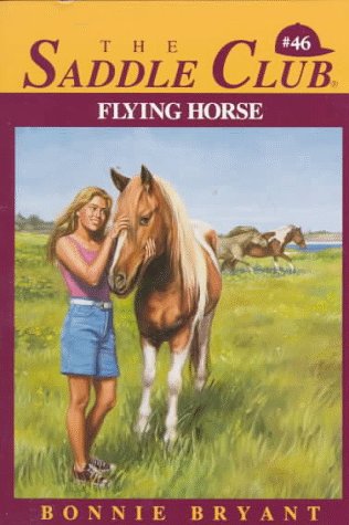 FLYING HORSE (Saddle Club #46)
