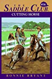 Cutting Horse (The Saddle Club, Book 56)