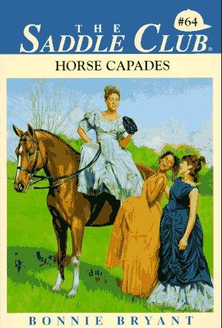 Horse Capades (Saddle Club, No. 64)