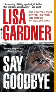 Say Goodbye: An FBI Profiler Novel