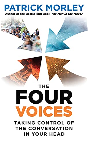 The Four Voices: Taking Control of the Conversation In Your Head