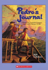 Pedro's Journal: A Voyage with Christopher Columbus, August 3, 1492-February 14, 1493