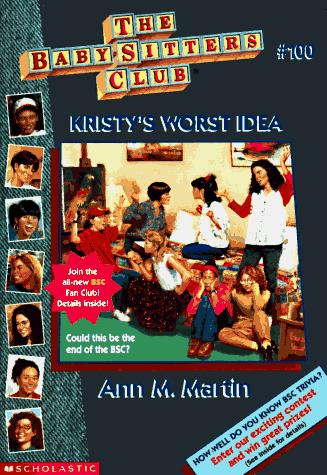 Kristy's Worst Idea (Baby-Sitters Club #100)