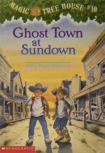 Ghost Town at Sundown (Magic Tree House, No. 10)