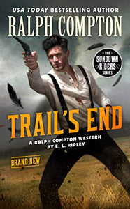 Ralph Compton the Trail's End (The Sundown Riders Series)