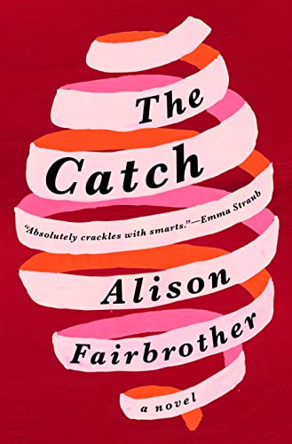 The Catch: A Novel