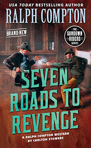 Ralph Compton Seven Roads to Revenge (The Sundown Riders Series)