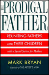 Prodigal Father : Reuniting Fathers and Their Children