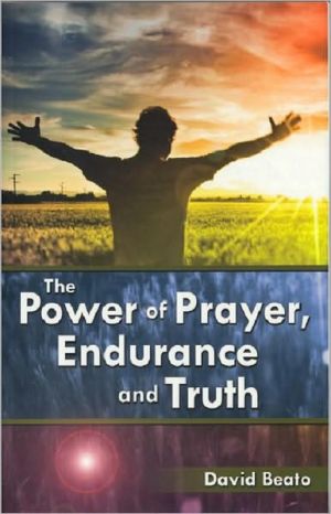 The Power of Prayer, Endurance and Truth