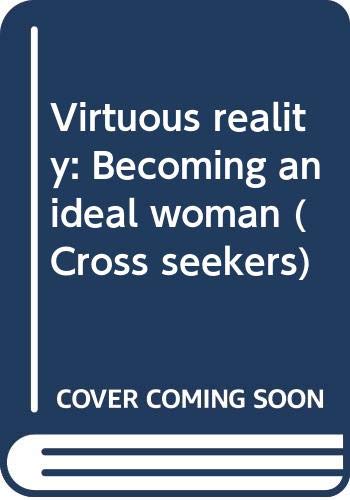 Virtuous reality: Becoming an ideal woman (Cross seekers)