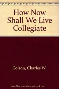 How now shall we live?
