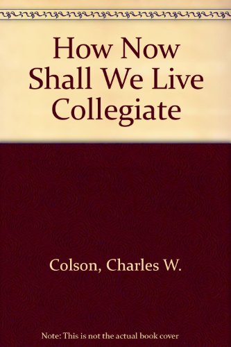 How now shall we live?