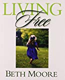 Living Free - Bible Study Book: Learning to Pray God's Word