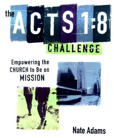 The Acts 1:8 Challenge: Empowering the Church to Be on Mission