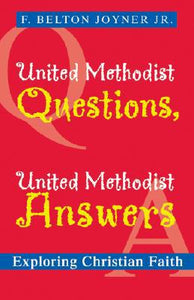 United Methodist Questions, United Methodist Answers: Exploring Christian Faith