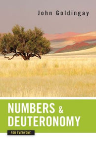 Numbers and Deuteronomy for Everyone (The Old Testament for Everyone)