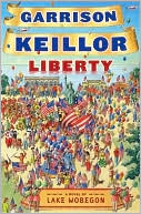 Liberty: A Lake Wobegon Novel